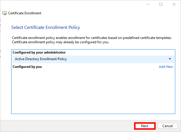 Screenshot of selecting the Active Directory Enrollment Policy and clicking Next to continue the certificate enrollment process