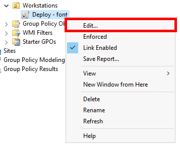 Context menu showing the 'Edit' option selected for the 'Deploy - font' GPO under Group Policy Objects